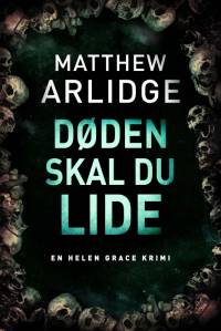 Døden skal du lide af Matthew Arlidge