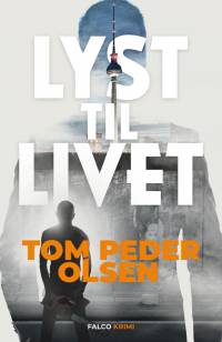 Lyst til livet af Tom Peder Olsen