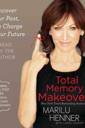 Uncover Your Past Total Memory Makeover Take Charge of Your Future